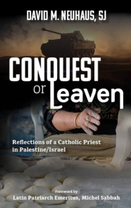 Orbis Books (USA) Conquest or Leaven: Reflections of a Catholic Priest in Palestine/Israel - Neuhaus, David M