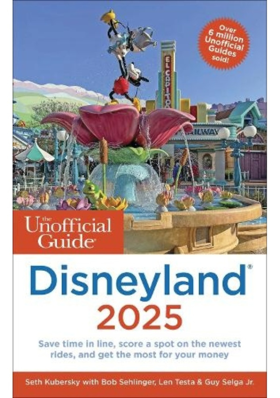 Unofficial Guide to Disneyland 2025 Unofficial Guides