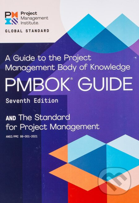 A guide to the Project Management Body of Knowledge (PMBOK guide) and the Standard for project management - kniha z kategorie Podnikání