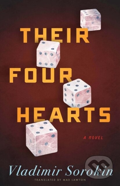 Their Four Hearts - Vladimir Sorokin - kniha z kategorie Společenská beletrie