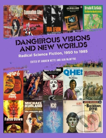 Dangerous Visions and New Worlds (Radical Science Fiction, 1950 to 1985) - kniha z kategorie Literární věda