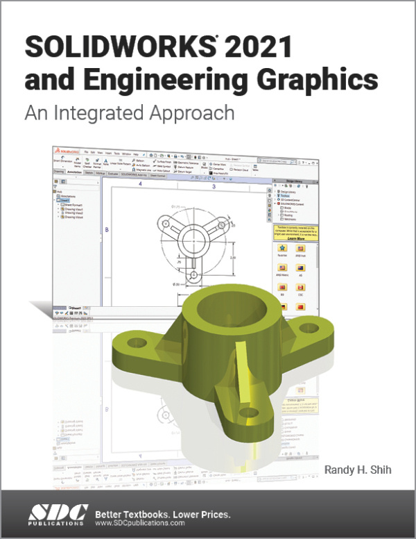 SOLIDWORKS 2021 and Engineering Graphics SDC Publications