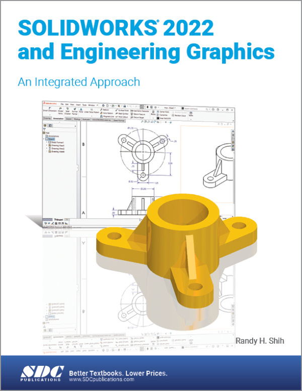 SOLIDWORKS 2022 and Engineering Graphics SDC Publications