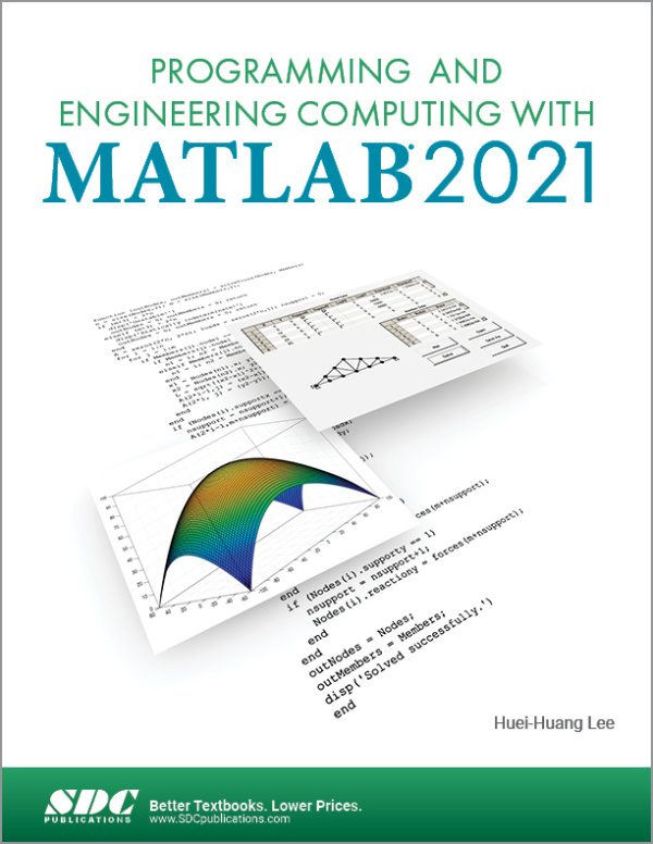 Programming and Engineering Computing with MATLAB 2021 SDC Publications