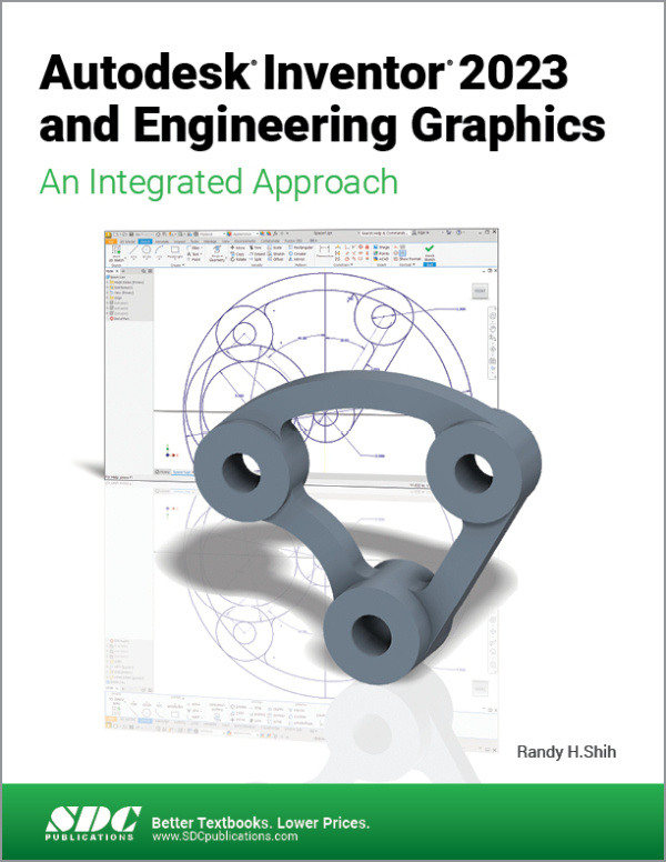 Autodesk Inventor 2023 and Engineering Graphics SDC Publications