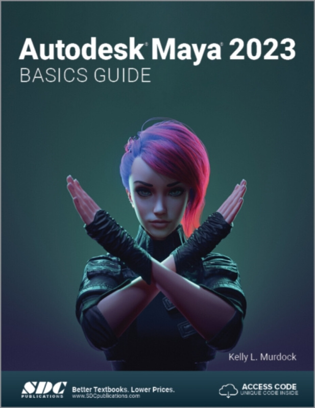 Autodesk Maya 2023 Basics Guide SDC Publications