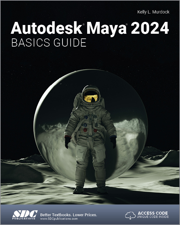 Autodesk Maya 2024 Basics Guide SDC Publications