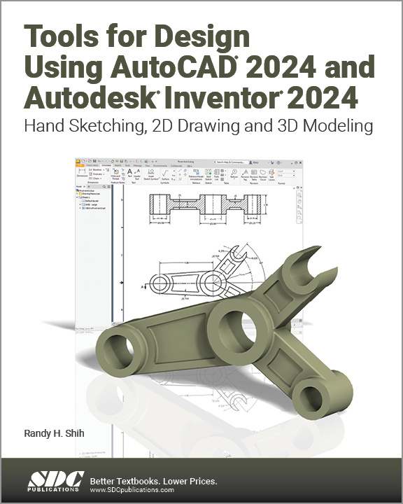 Tools for Design Using AutoCAD 2024 and Autodesk Inventor 2024 SDC Publications