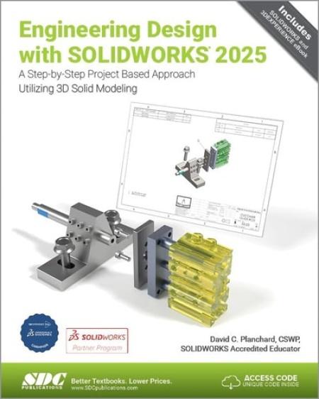 Engineering Design with SOLIDWORKS 2025 SDC Publications