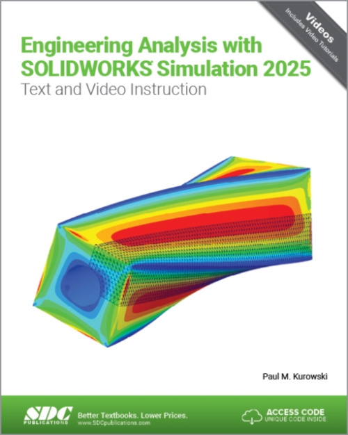 Engineering Analysis with SOLIDWORKS Simulation 2025 SDC Publications