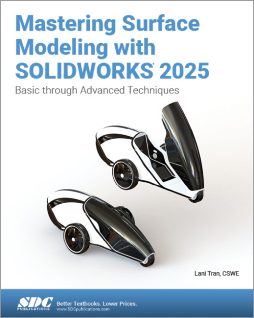 Mastering Surface Modeling with SOLIDWORKS 2025 SDC Publications