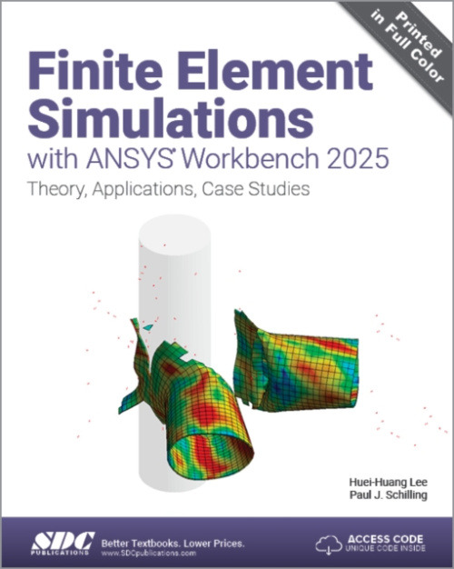Finite Element Simulations with ANSYS Workbench 2025 SDC Publications