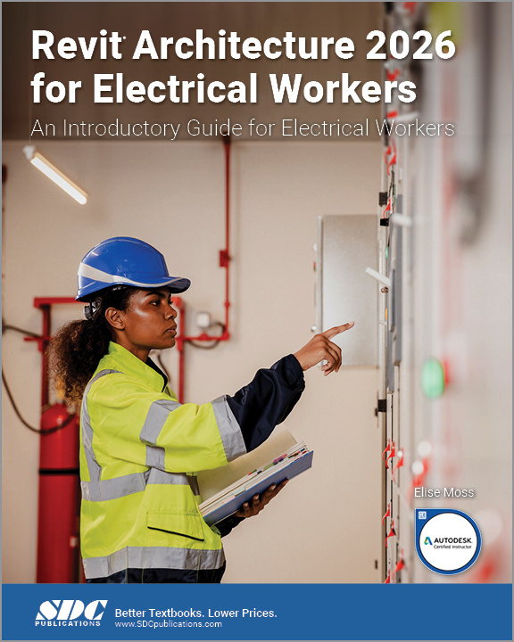 Revit Architecture 2026 for Electrical Workers SDC Publications