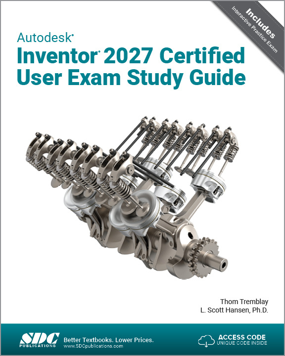 Autodesk Inventor 2027 Certified User Exam Study Guide SDC Publications