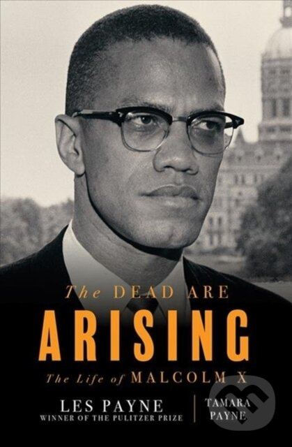 Dead Are Arising (The Life of Malcolm X) - Les Payne, Tamara Payne