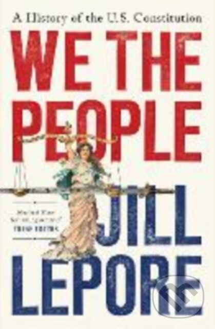 We the People (A History of the U.S. Constitution) - kniha z kategorie Politológia a politika