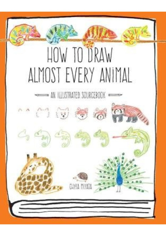 How to Draw Almost Every Animal, An Illustrated Sourcebook Quarto Publishing Group USA Inc