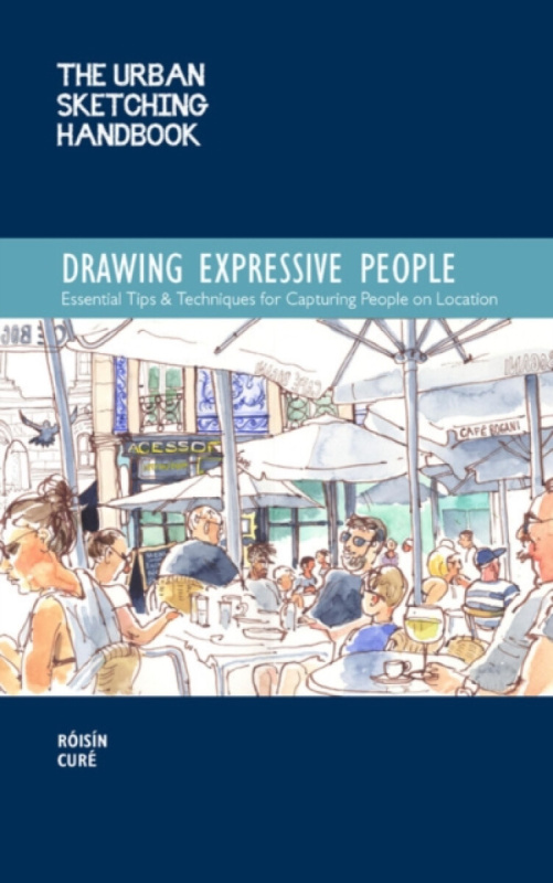 Drawing Expressive People 12 (Essential Tips & Techniques for Capturing People on Location) - kniha z kategorie Umění, design a architektura