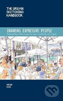 Drawing Expressive People 12 (Essential Tips & Techniques for Capturing People on Location) - kniha z kategorie Umění, design a architektura