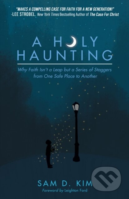 A Holy Haunting (Why Faith Isn't a Leap but a Series of Staggers from One Safe Place to Another) - kniha z kategorie Filozofie