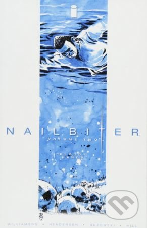 Nailbiter (Volume 2) (Bloody Hands) - Joshua Williamson, Mike Henderson (ilustrácie) - kniha z kategorie Komiksy