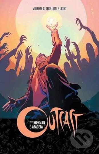 Outcast (Volume 3) (This Little Light) - Robert Kirkman - kniha z kategorie Komiksy