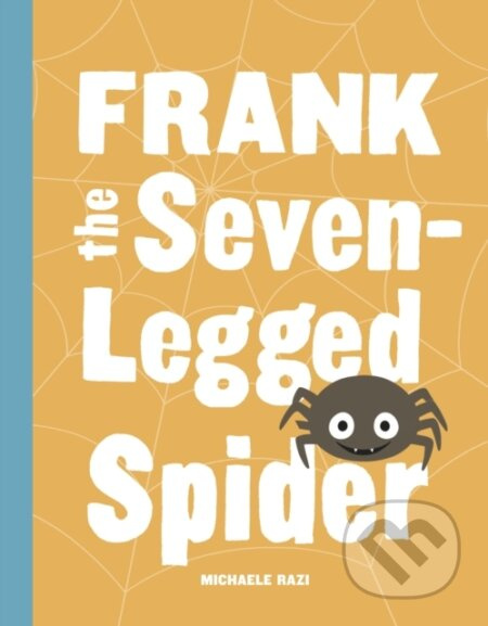 Frank the Seven-Legged Spider - Michaele Razi - kniha z kategorie Pro děti
