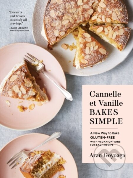 Cannelle et Vanille Bakes Simple (A New Way to Bake Gluten-Free (with Vegan Options for Most Recipes)) - kniha z kategorie Zdraví a životní styl
