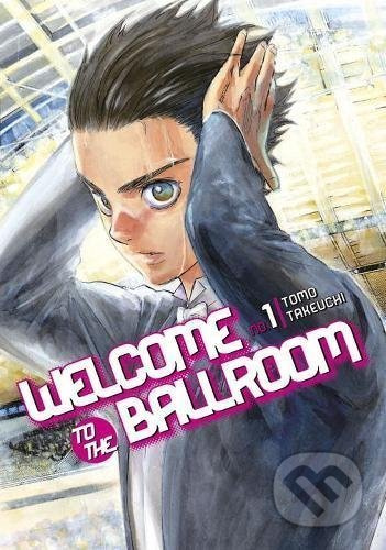 Welcome To The Ballroom 1 - Tomo Takeuchi - kniha z kategorie Komiksy