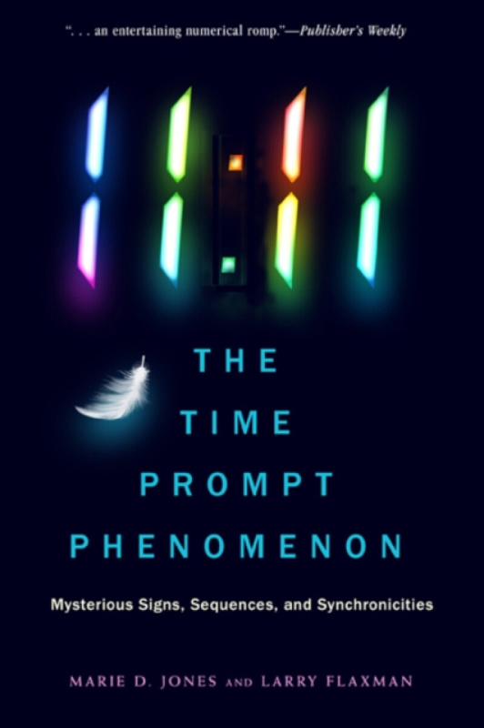 11:11 The Time Prompt Phenomenon - Larry Flaxman, Marie D. Jones