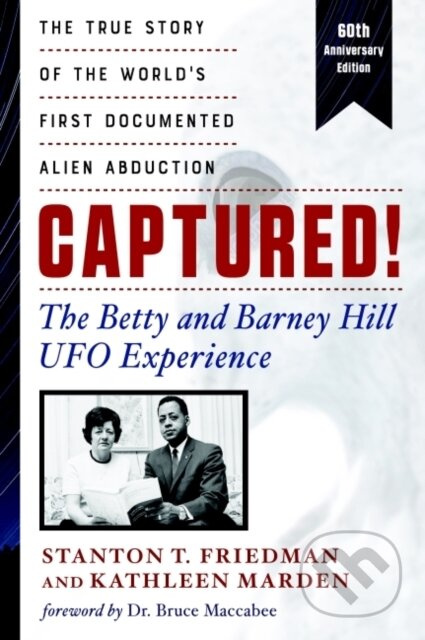 Captured! The Betty and Barney Hill UFO Experience (60th Anniversary Edition) - kniha z kategorie Humanitní a společenské vědy