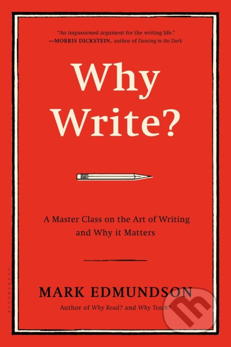 Why Write (A Master Class on the Art of Writing and Why it Matters) - kniha z kategorie Humanitní a společenské vědy