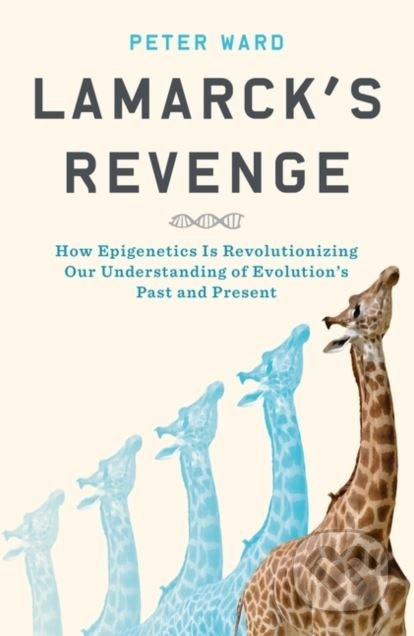 Lamarck's Revenge (How Epigenetics Is Revolutionizing Our Understanding of Evolution's Past and Present) - kniha z kategorie Přírodní vědy a technika