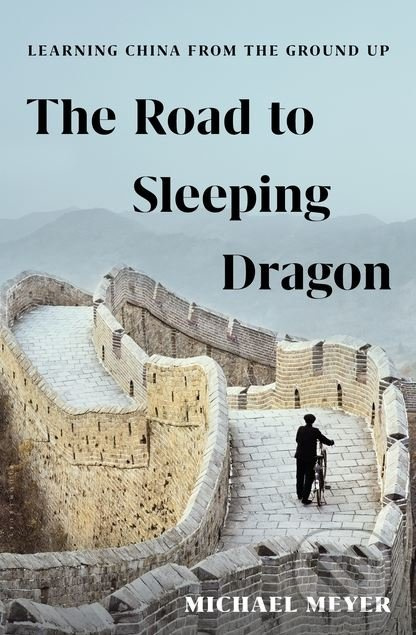 The Road to Sleeping Dragon (Learning China from the Ground Up) - kniha z kategorie Průvodci Asií
