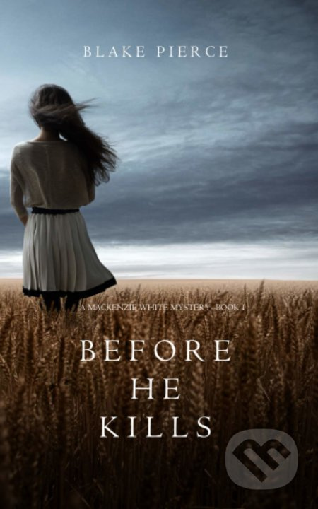 Before he Kills - Blake Pierce - kniha z kategorie Detektivky