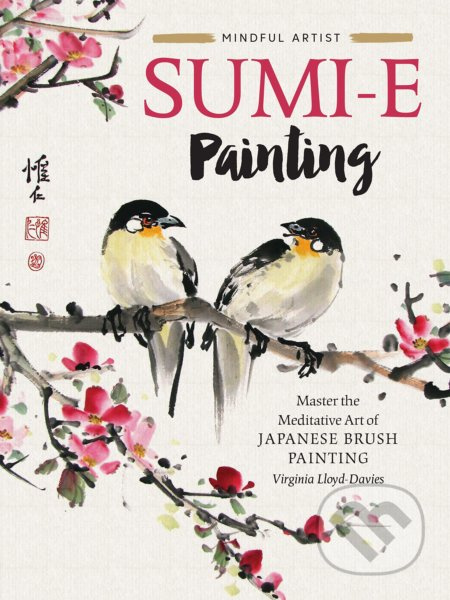 Sumi-e Painting (Master the meditative art of Japanese brush painting) - kniha z kategorie Malířství a sochařství
