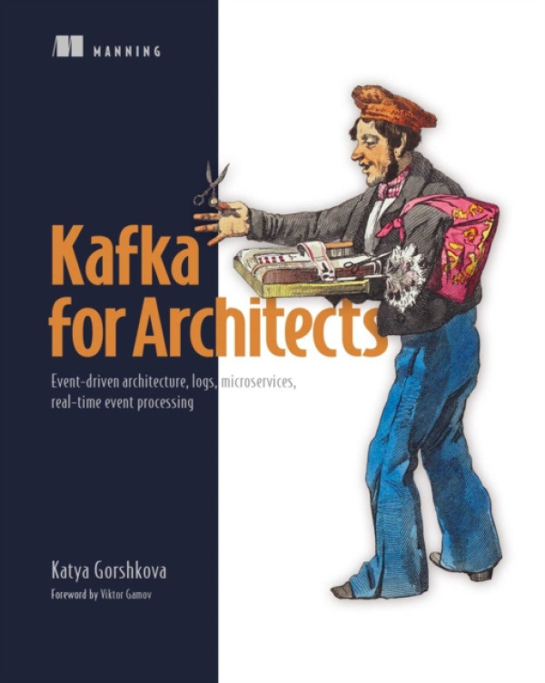 Manning Publications Kafka for Architects - Ggorshkova, Katya