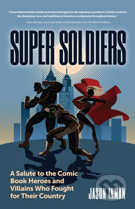 Super Soldiers (A Salute to the Comic Book Heroes and Villains Who Fought for Their Country) - kniha z kategorie Komiksy