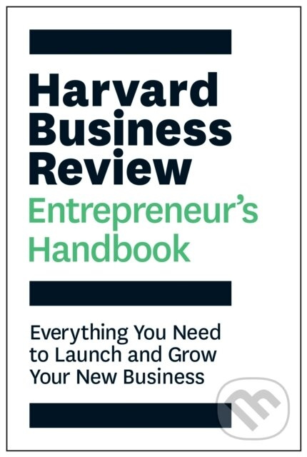 Harvard Business Review Entrepreneur's Handbook (Everything You Need to Launch and Grow Your New Business) - kniha z kategorie Byznys a management