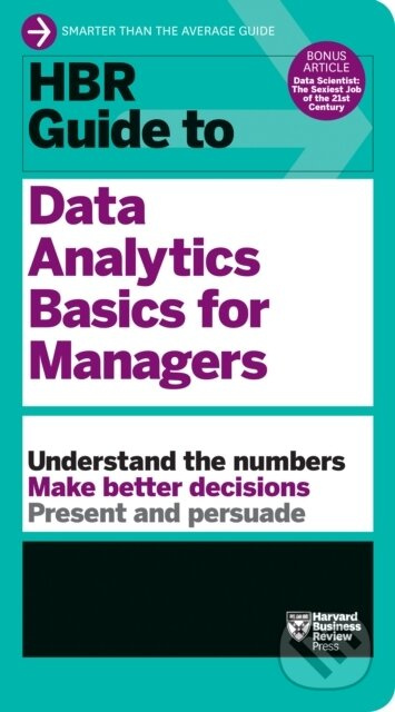 HBR Guide to Data Analytics Basics for Managers (HBR Guide Series) - kniha z kategorie Byznys a management