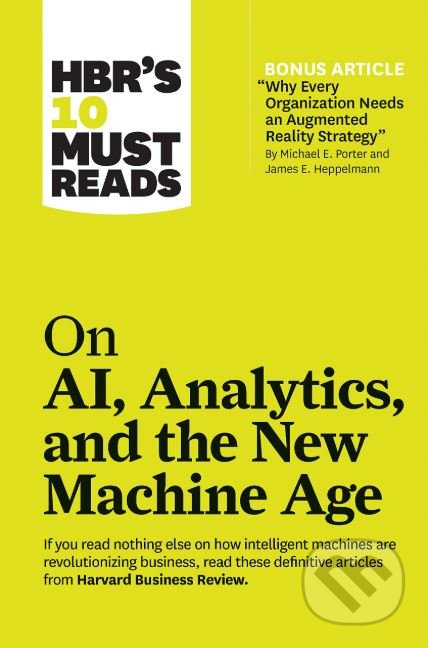 On AI, Analytics, and the New Machine Age - Michael E. Porter, Thomas H. Davenport, Paul Daugherty, H. James Wilson - kniha z kategorie Podnikání
