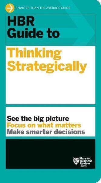 HBR Guide to Thinking Strategically (HBR Guide Series) - kniha z kategorie Byznys a management