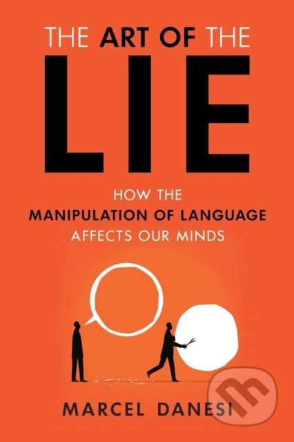 The Art of the Lie (How the Manipulation of Language Affects Our Minds) - kniha z kategorie Jazykové učebnice a slovníky