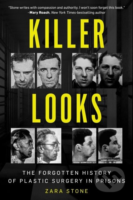 Killer Looks (The Forgotten History of Plastic Surgery in Prisons) - kniha z kategorie Humanitní a společenské vědy