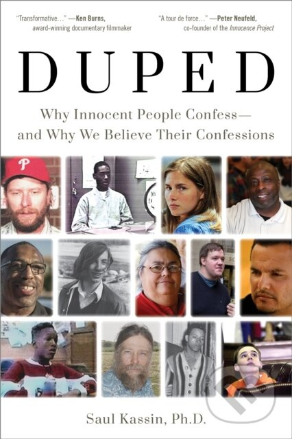 Duped: Why Innocent People Confess – and Why We Believe Their Confessions - kniha z kategorie Humanitní a společenské vědy