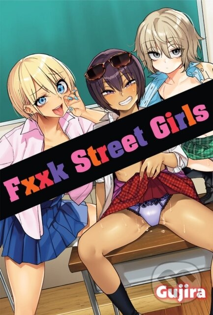 Fxxk Street Girls - Gujira - kniha z kategorie Komiksy