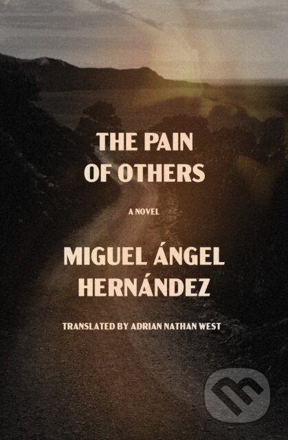The Pain of Others (A Novel) - Miguel Angel Hernandez - kniha z kategorie Detektivky, thrillery a horory