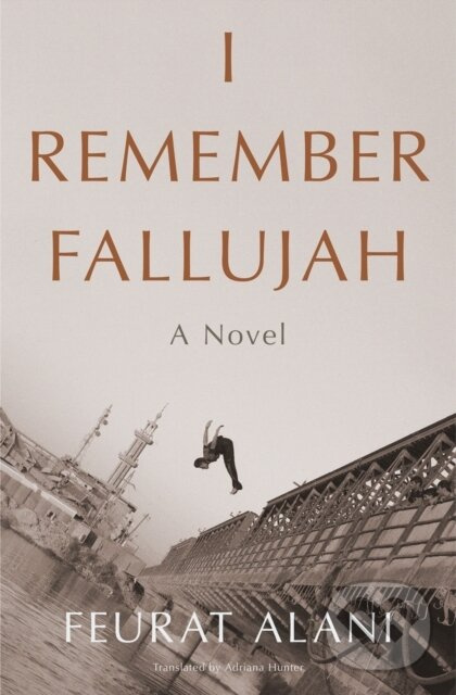 I Remember Fallujah (A Novel) - Adriana Hunter, Feurat Alani - kniha z kategorie Spoločenská beletria