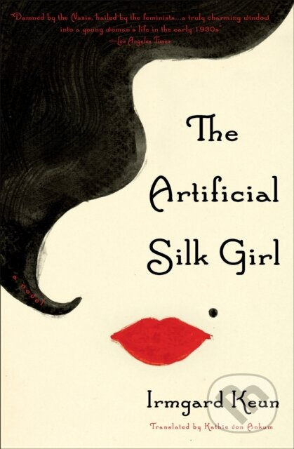 The Artificial Silk Girl (A Novel) - Irmgard Keun, Kathie von Ankum - kniha z kategorie Společenská beletrie