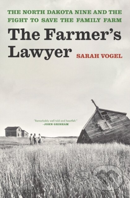 The Farmer's Lawyer (The North Dakota Nine and the Fight to Save the Family Farm) - kniha z kategorie Životopisy, reportáže a myšlenky
